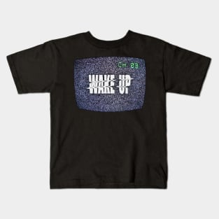 Wake Up [TV] Kids T-Shirt